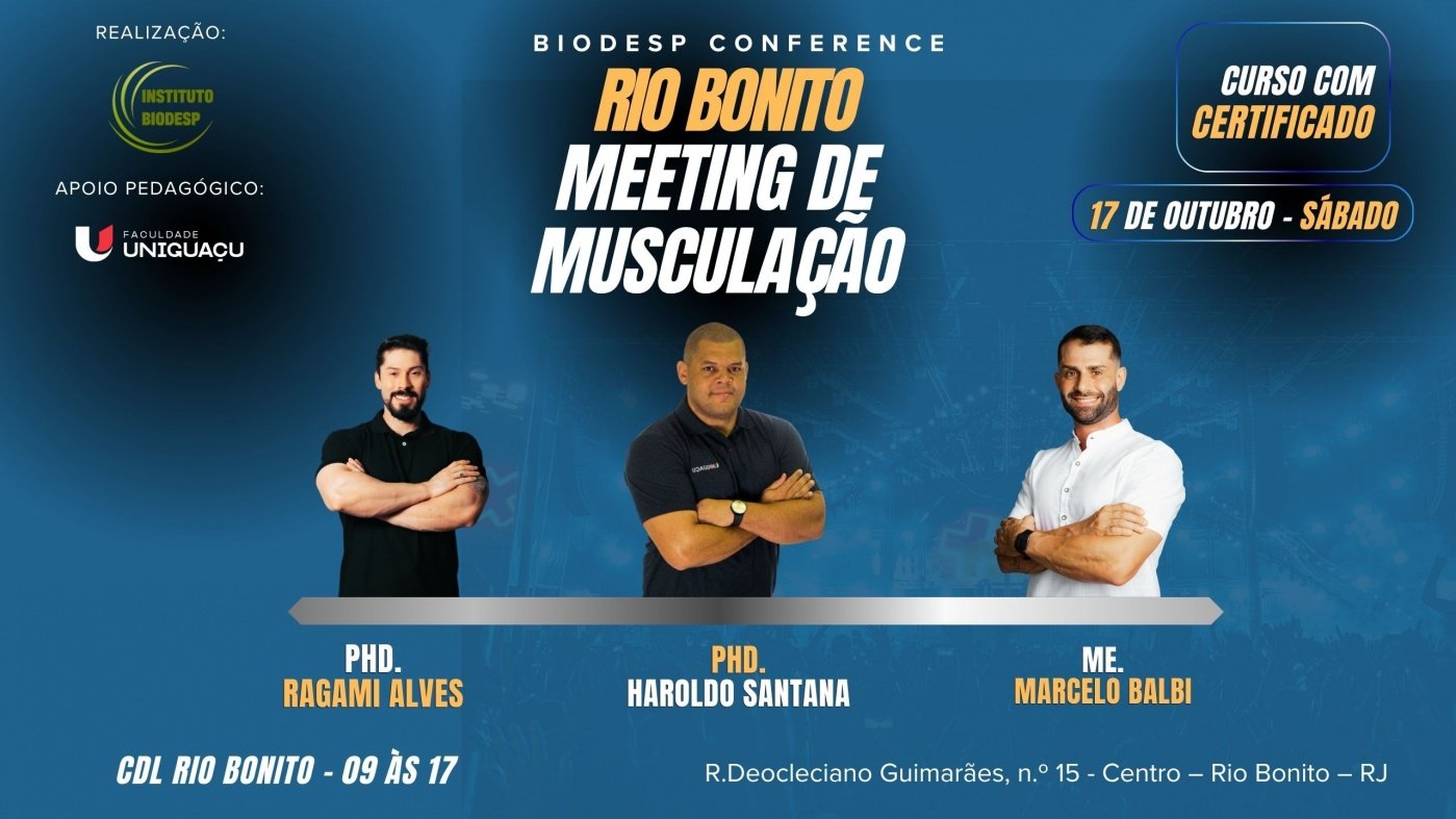 Rio Bonito - Meeting de Musculação (Biodesp Conference)