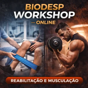 Biodesp Workshop - ONLINE: Reabilitação e Musculação