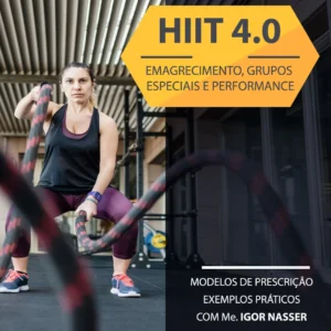 HIIT 4.0 - Emagrecimento, Grupos Especiais e Performance